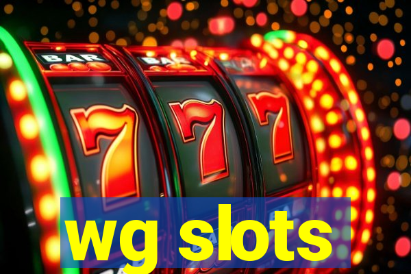 wg slots